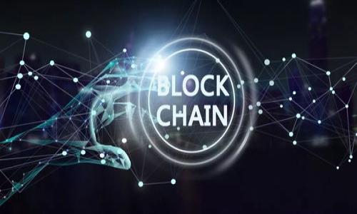 

区块链挖币指南：新手如何在区块链中挖掘加密货币